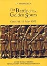 The Battle of the Golden Spurs (Courtrai, 11 July 1302): A Contribution to the History of Flanders' War of Liberation, 1297-1305 (Warfare in History, 13)