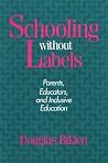 Schooling Without Labels: Parents, Educators, and Inclusive Education (Health Society And Policy) Schooling Without Labels: Parents, Educators, and Inclusive Education (Health Society And Policy)