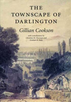 The Townscape of Darlington (Victoria County History: paperbacks)