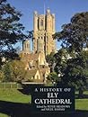 A History of Ely Cathedral