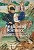 Anglicising Romance: Tail-Rhyme and Genre in Medieval English Literature (Studies in Medieval Romance, 9) (Volume 9)
