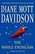 The Whole Enchilada (A Goldy Schulz Culinary Mystery, #17)