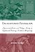 Enlightened Feudalism: Seigneurial Justice and Village Society in Eighteenth-Century Northern Burgundy (Changing Perspectives on Early Modern Europe, 10)