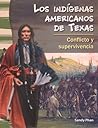 Los Indigenas Americanos Te Texas (American Indians In Texas) (Turtleback School & Library Binding Edition) (Spanish Edition) Los Indigenas Americanos Te Texas (American Indians In Texas) (Turtleback School & Library Binding Edition) (Spanish Edition)