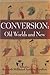 Conversion: Old Worlds and ...