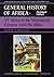 General History of Africa volume 6: Africa in the Nineteenth Century until the 1880s (Unesco General History of Africa (abridged))