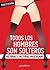 Todos los hombres son solteros
