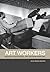 Art Workers by Julia Bryan-Wilson
