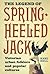 The Legend of Spring-Heeled Jack by Karl Bell