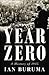 Year Zero: A History of 1945