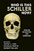 Who Is This Schiller Now?: Essays on His Reception and Significance (Studies in German Literature Linguistics and Culture, 99)