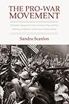 The Pro-War Movement by Sandra Scanlon