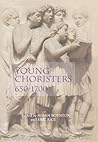 Young Choristers, 650-1700 (Studies in Medieval and Renaissance Music, 7) (Volume 7)