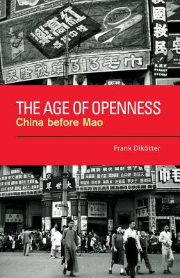 The Age of Openness: China before Mao