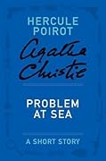 Problem at Sea: a Hercule Poirot Short Story