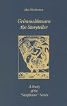 Grimmelshausen the Storyteller: A Study of the `Simplician' Novels (Studies in German Literature Linguistics and Culture, 1) Grimmelshausen the Storyteller: A Study of the `Simplician' Novels (Studies in German Literature Linguistics and Culture, 1)