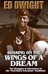 Soaring on the Wings of a Dream by Ed Dwight