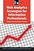 Web Analytics Strategies for Information Professionals by American Library Association