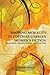 Mapping Morality in Postwar German Women's Fiction: Christa Wolf, Ingeborg Drewitz, and Grete Weil (Studies in German Literature Linguistics and Culture, 78)