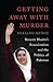 Getting Away with Murder: B...