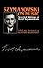 Szymanowski on Music: Selected Writings of Karol Szymanowski (Musicians on Music, 6)
