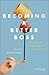 Becoming A Better Boss: Why...