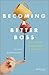 Becoming A Better Boss by Julian Birkinshaw