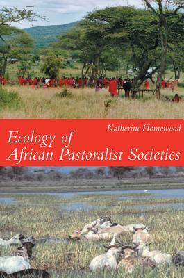 Ecology of African Pastoralist Societies (Hardcover)
