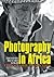 Photography in Africa: Ethnographic Perspectives