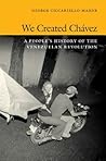 We Created Chavez...