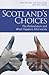 Scotland's Choices: The Referendum and What Happens Afterwards
