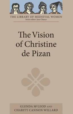 The Vision of Christine de Pizan (Library of Medieval Women)