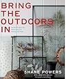 Bring the Outdoors In by Shane  Powers