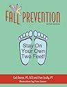 Fall Prevention: Stay On Your Own Two Feet! Second Edition