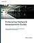 Network Assessment Guide: Methodology for Enterprise Network Assessment
