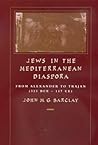 Jews in the Mediterranean Diaspora: From Alexander to Trajan