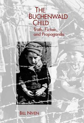 The Buchenwald Child: Truth, Fiction, and Propaganda (Studies in German Literature Linguistics and Culture) (Volume 3)