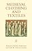 Medieval Clothing and Texti...