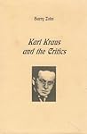 Karl Kraus and the Critics (Literary Criticism in Perspective, 43)