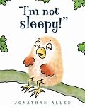 "I'm Not Sleepy!"