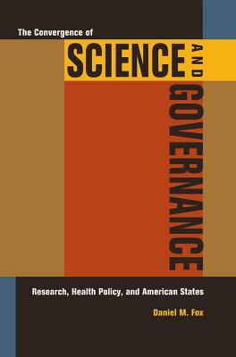 Convergence of Science and Governance: Research, Health Policy, and American States