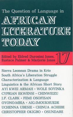 ALT 17 The Question of Language in African Literature Today