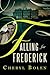 Falling for Frederick