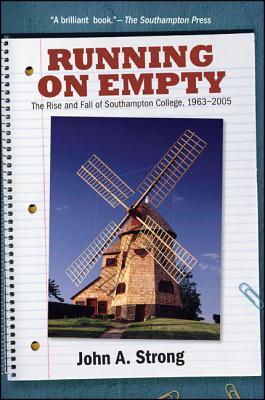 Running on Empty: The Rise and Fall of Southampton College, 1963–2005