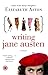 Writing Jane Austen: A Novel