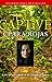 Captive: 2,147 Days of Terr...