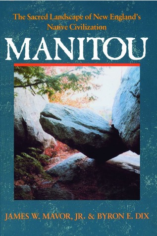 Manitou: The Sacred Landscape of New England's Native Civilization (Paperback)