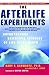 The Afterlife Experiments: ...