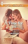 A Time for Us by Amy Knupp A Time for Us by Amy Knupp