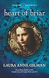 Heart of Briar by Laura Anne Gilman